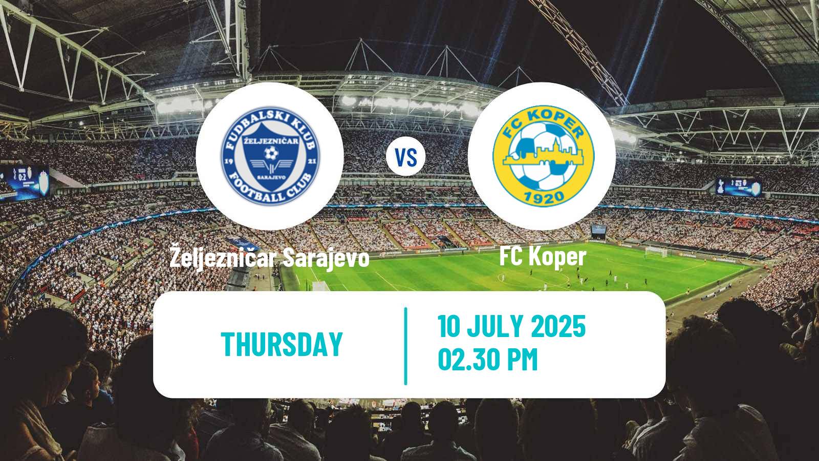 Soccer UEFA Europa Conference League Željezničar Sarajevo - Koper