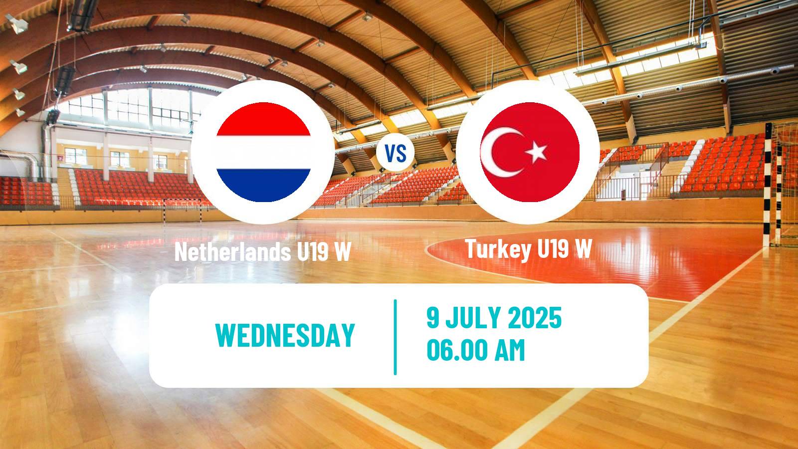 Handball European Championship U19 Handball Women Netherlands U19 W - Turkey U19 W