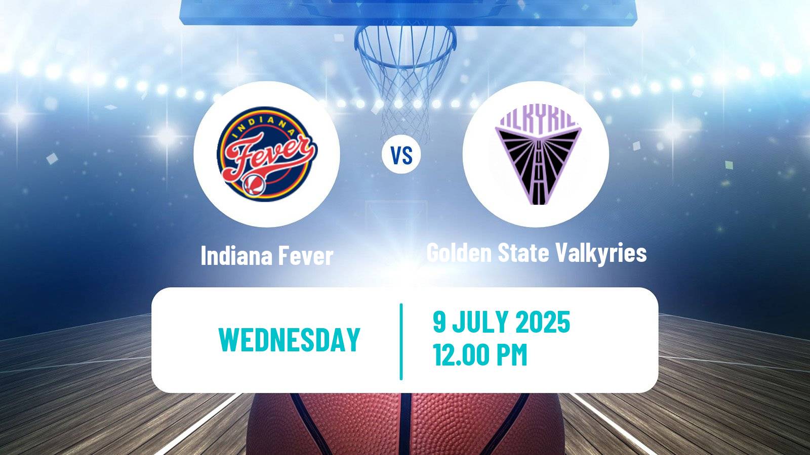 Basketball WNBA Indiana Fever - Golden State Valkyries