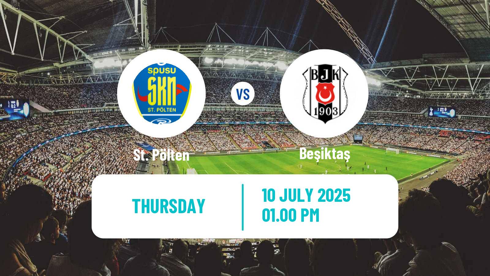 Soccer Club Friendly St. Pölten - Beşiktaş