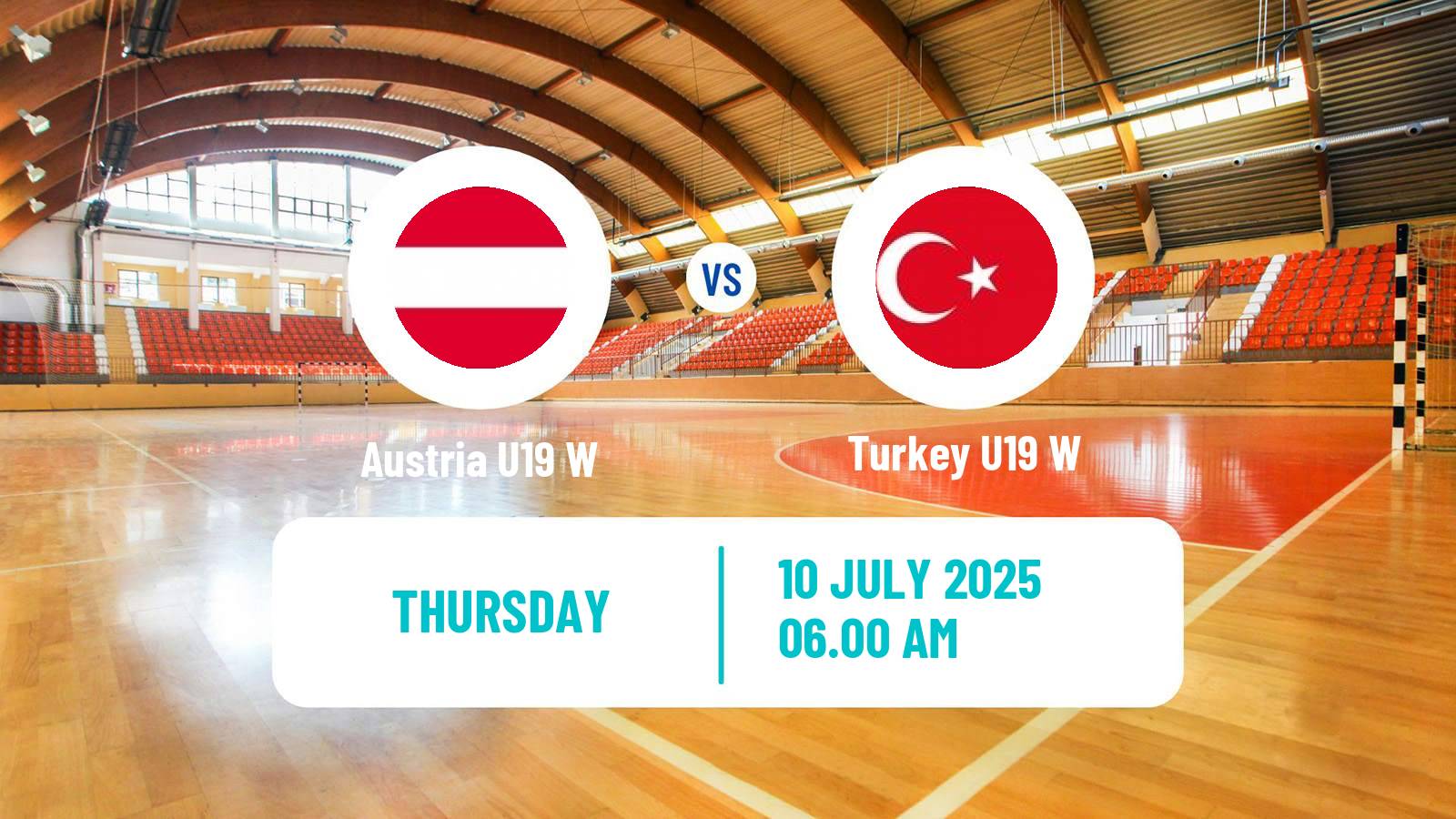 Handball European Championship U19 Handball Women Austria U19 W - Turkey U19 W