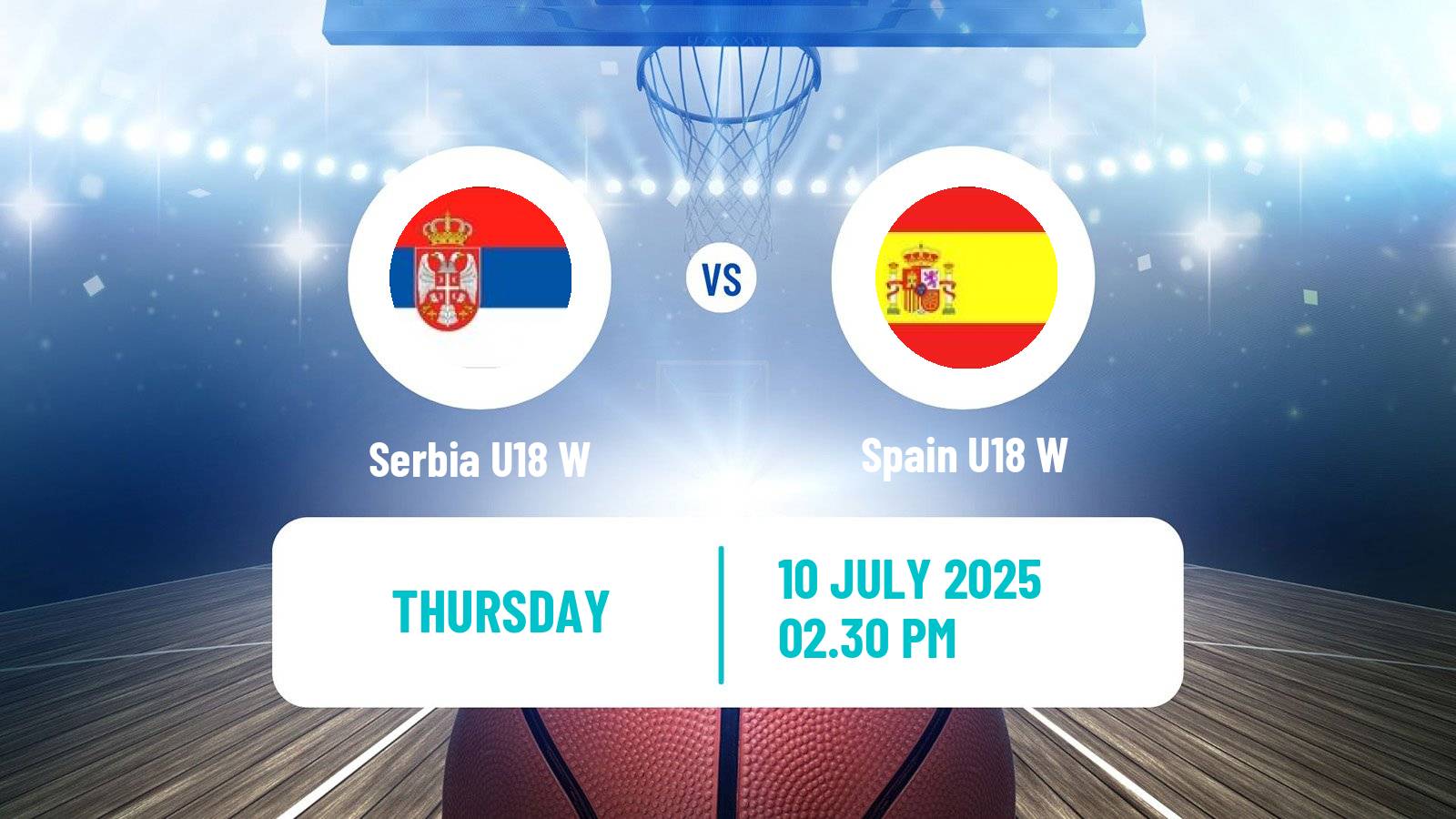 Basketball European Championship U18 Basketball Women Serbia U18 W - Spain U18 W
