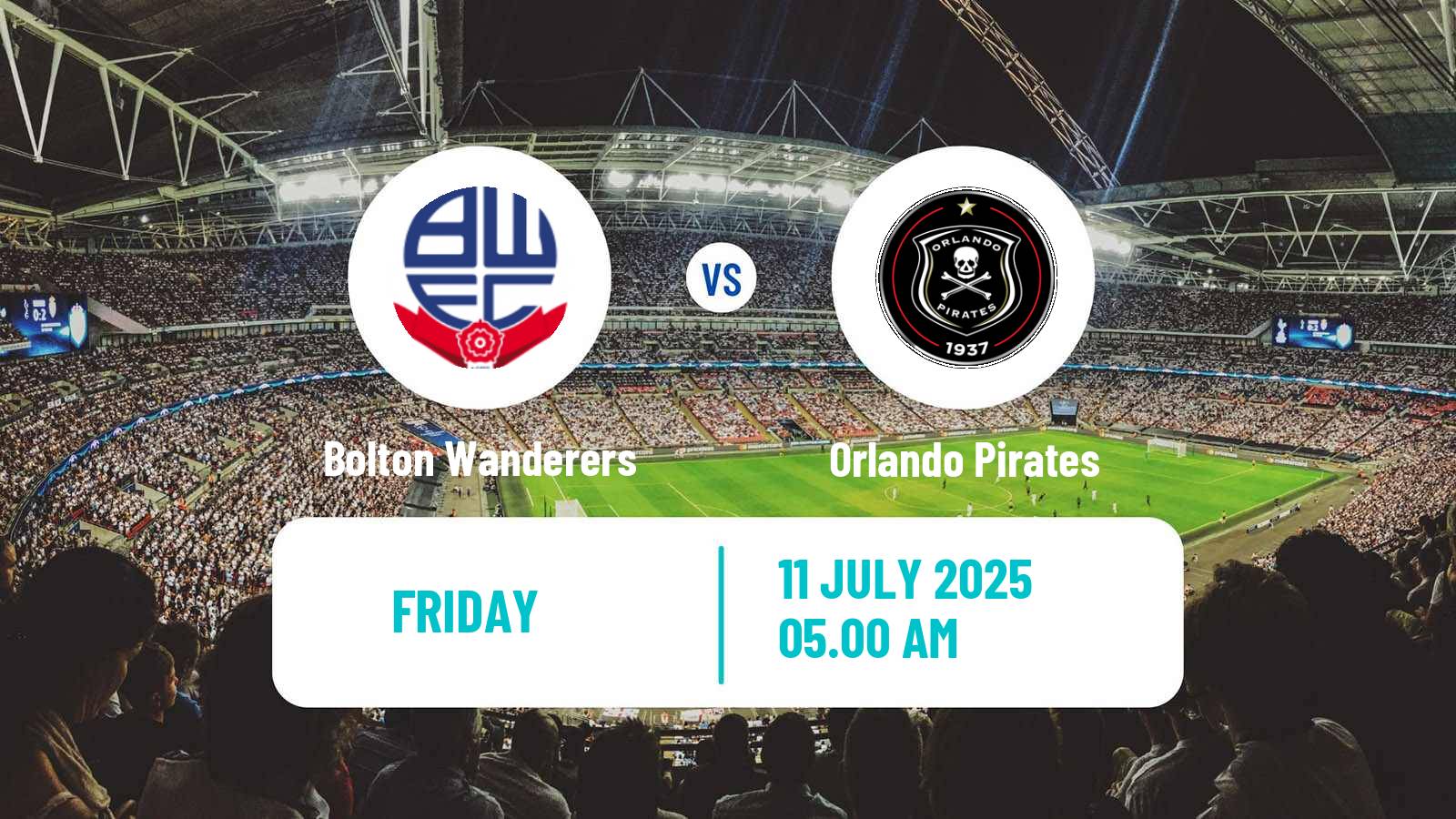 Soccer Club Friendly Bolton Wanderers - Orlando Pirates