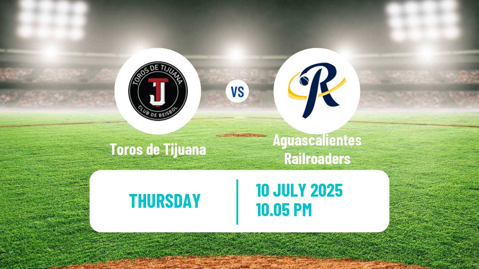 Baseball LMB Toros de Tijuana - Aguascalientes Railroaders