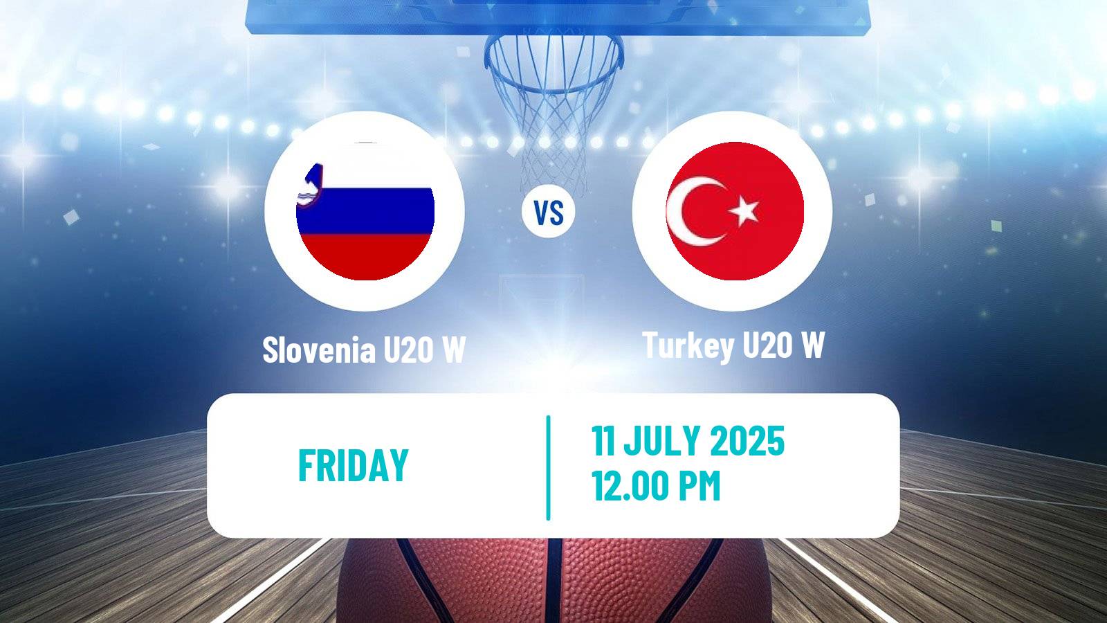 Basketball Friendly International Basketball Women Slovenia U20 W - Turkey U20 W