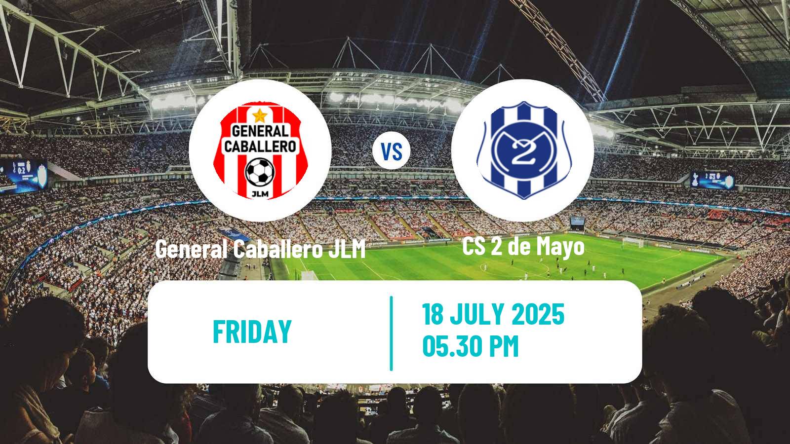 Soccer Paraguayan Primera Division General Caballero JLM - 2 de Mayo