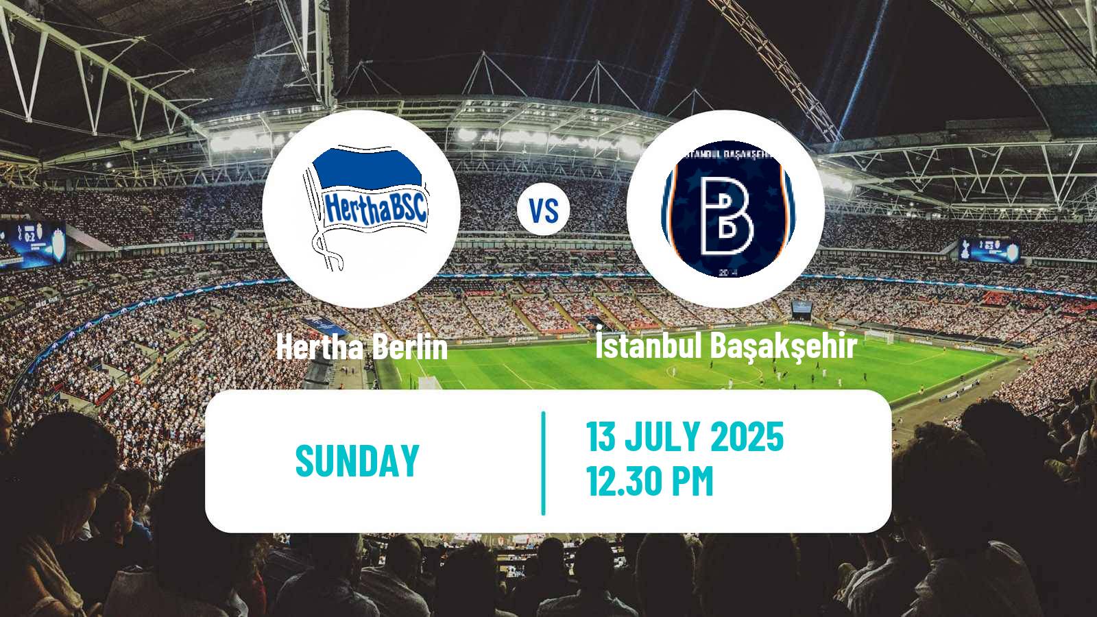 Soccer Club Friendly Hertha Berlin - İstanbul Başakşehir