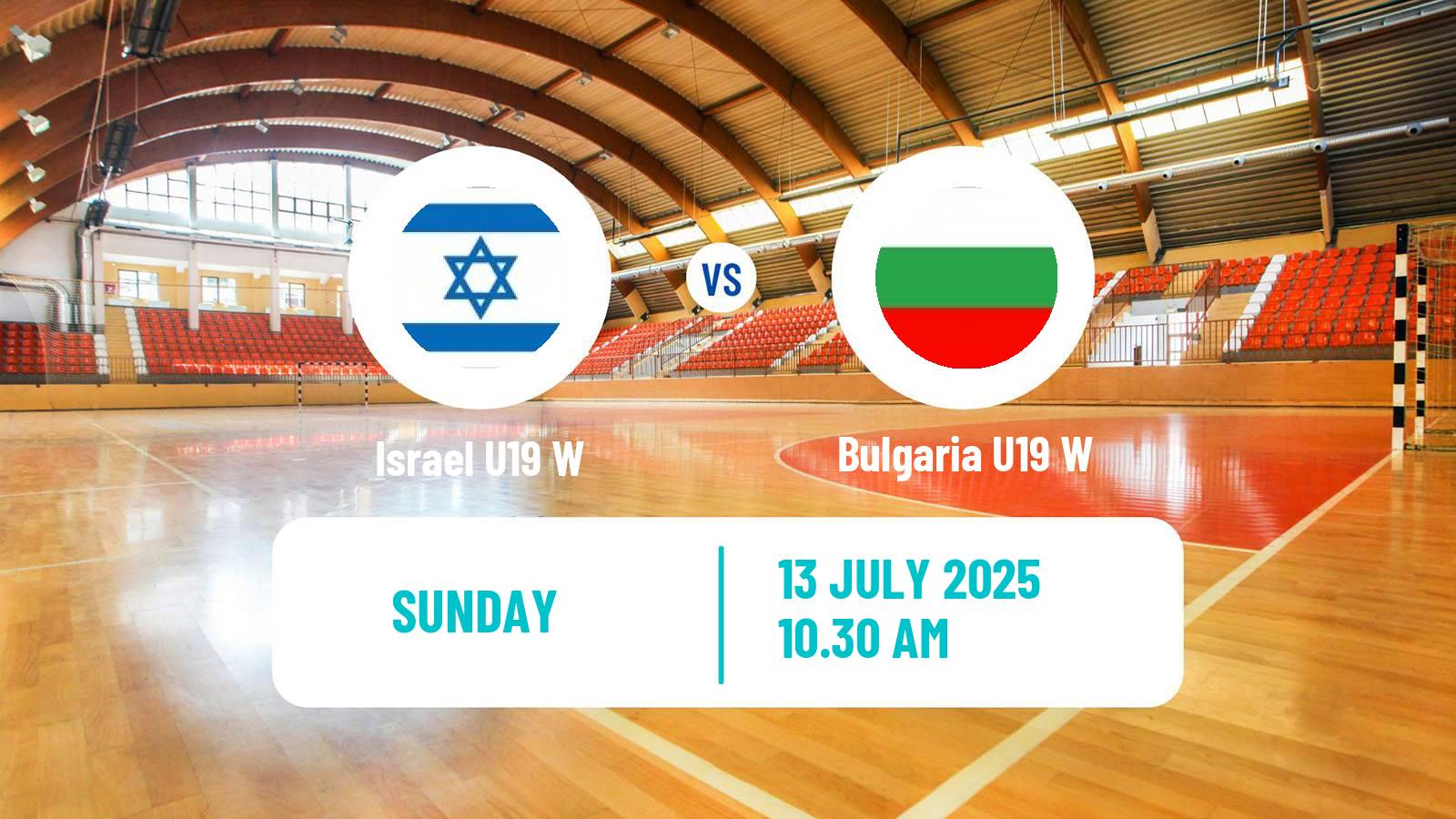 Handball European Championship U19 B Handball Women Israel U19 W - Bulgaria U19 W
