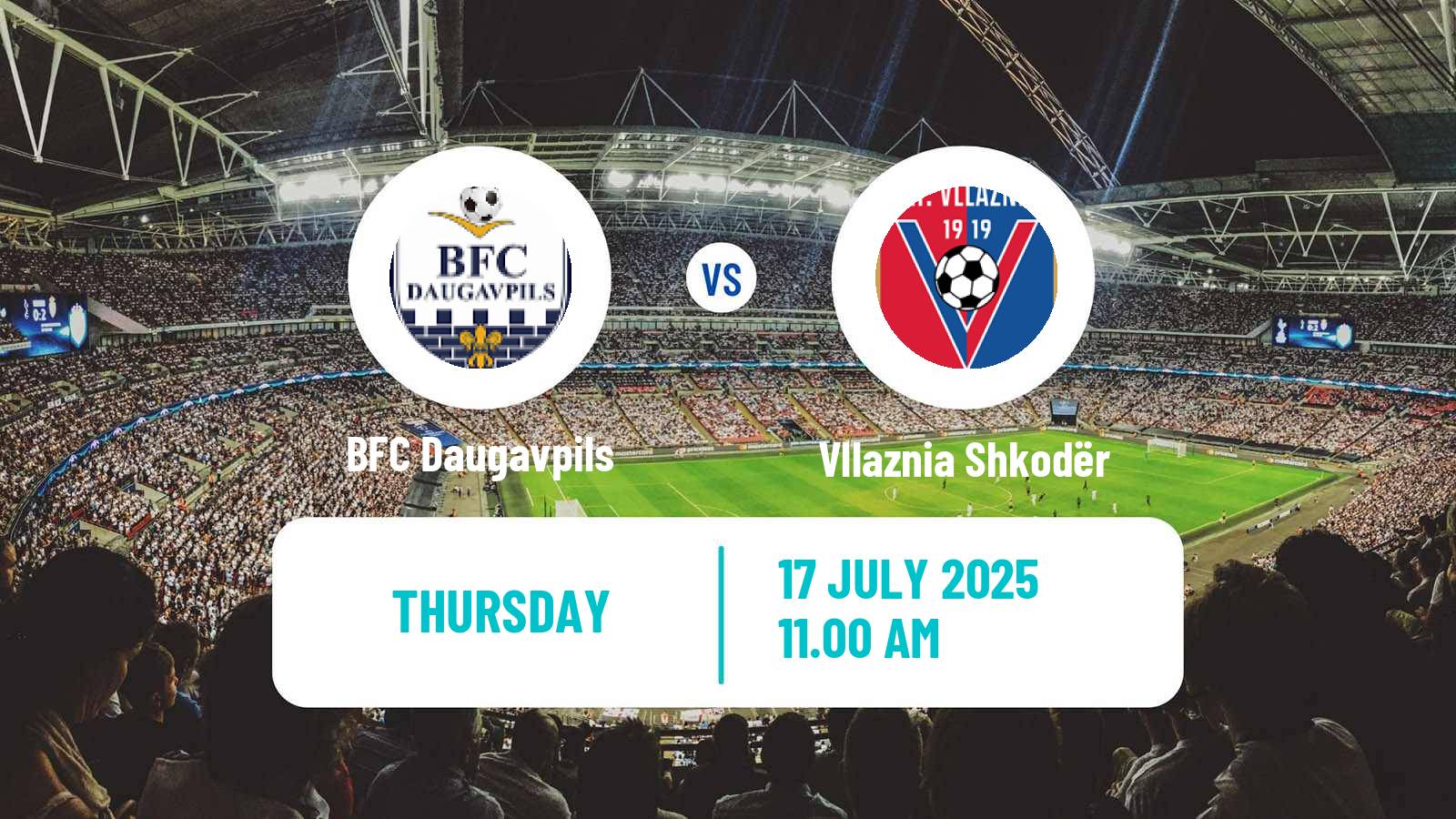 Soccer UEFA Europa Conference League BFC Daugavpils - Vllaznia Shkodër