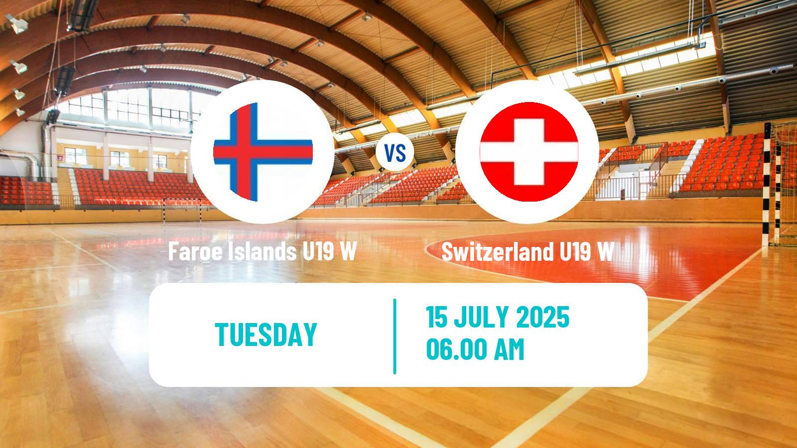 Handball European Championship U19 Handball Women Faroe Islands U19 W - Switzerland U19 W
