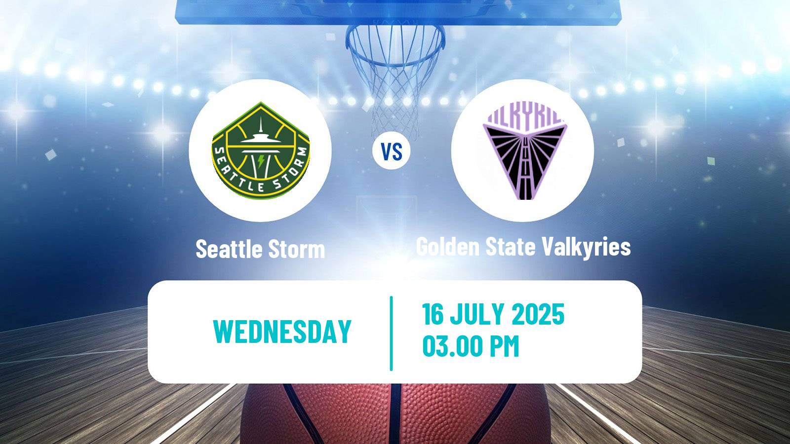 Basketball WNBA Seattle Storm - Golden State Valkyries