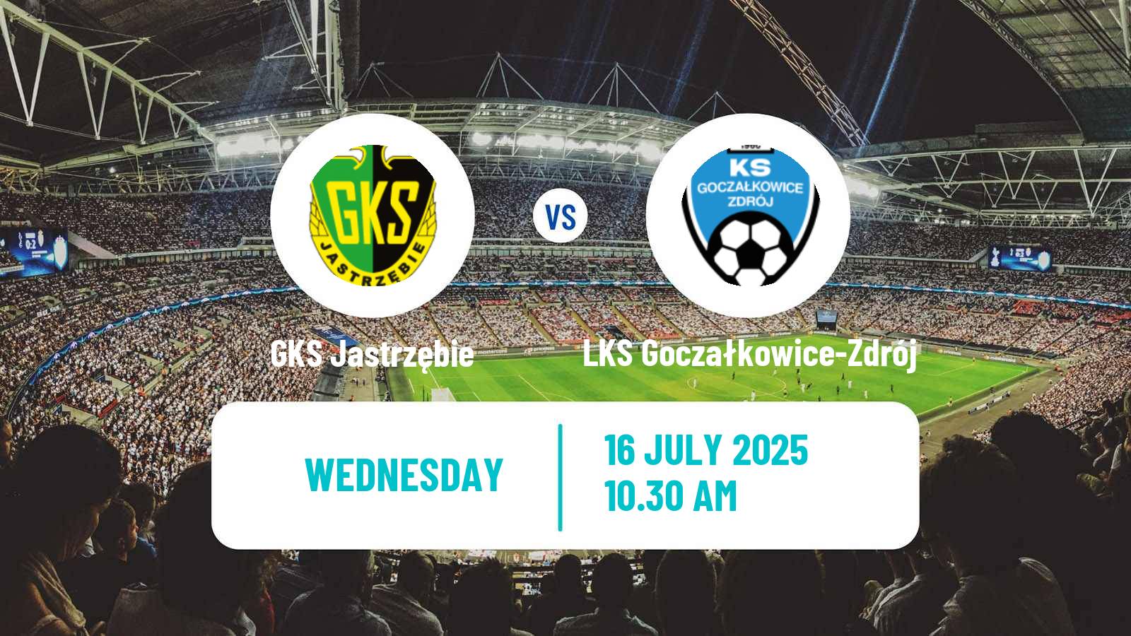Soccer Club Friendly GKS Jastrzębie - LKS Goczałkowice-Zdrój