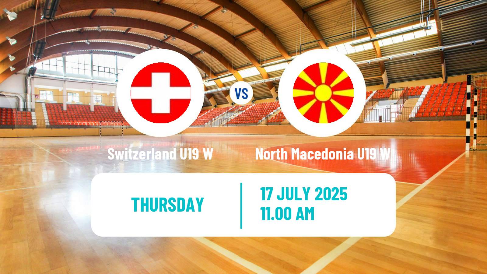 Handball European Championship U19 Handball Women Switzerland U19 W - North Macedonia U19 W