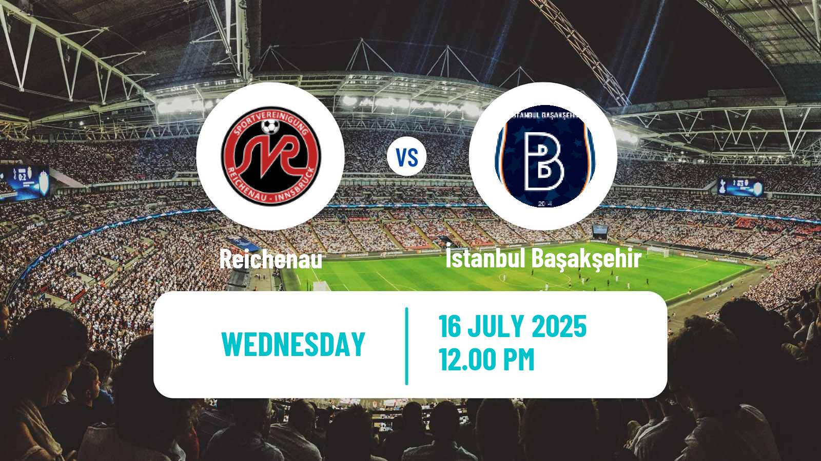 Soccer Club Friendly Reichenau - İstanbul Başakşehir