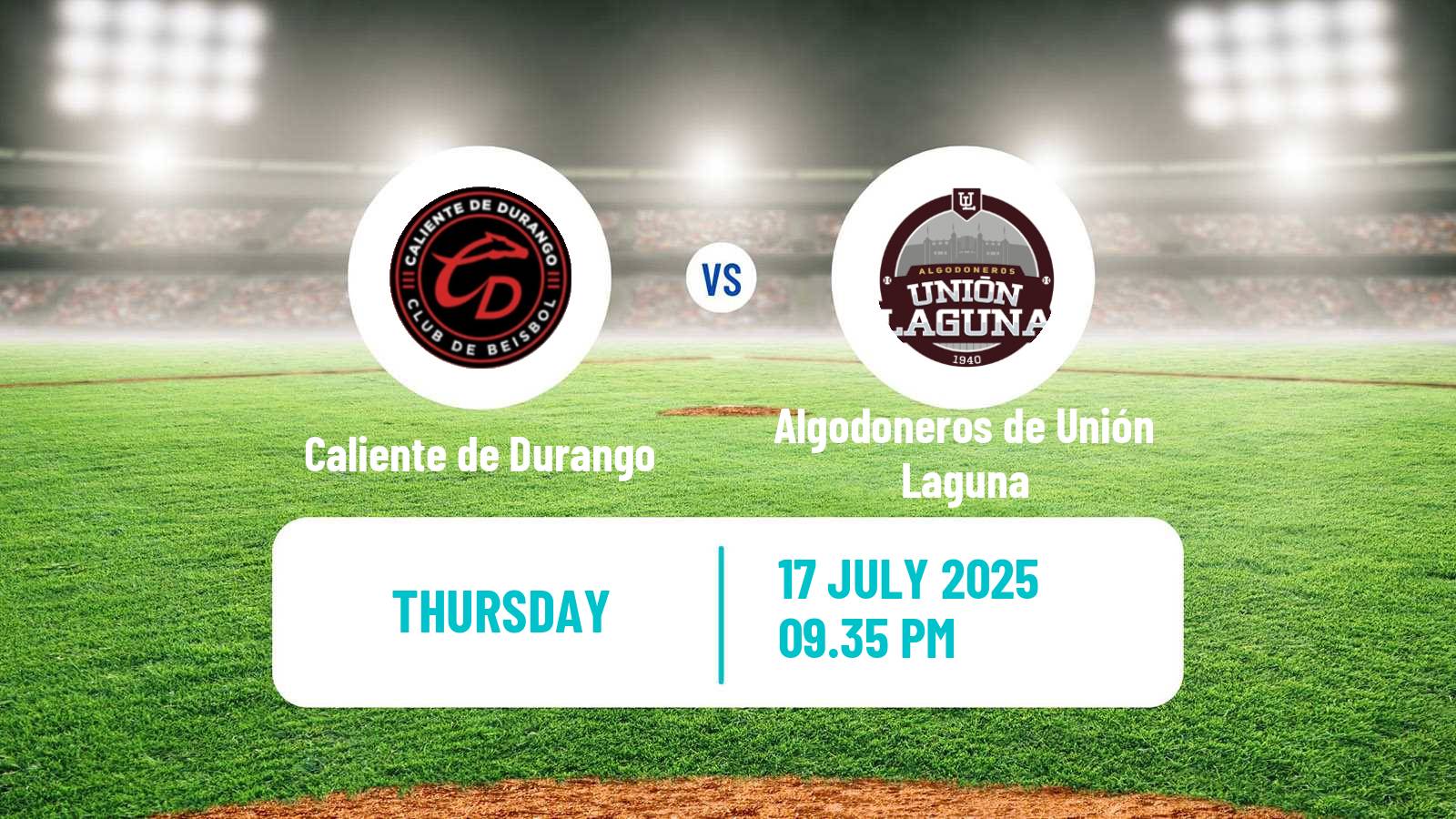 Baseball LMB Caliente de Durango - Algodoneros de Unión Laguna