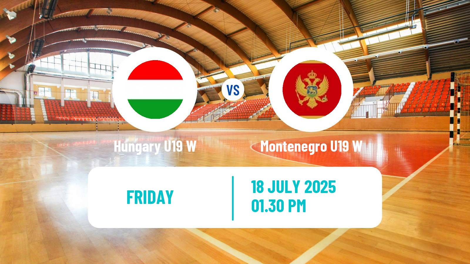 Handball European Championship U19 Handball Women Hungary U19 W - Montenegro U19 W