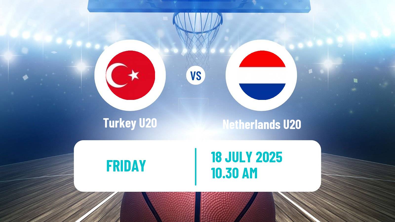 Basketball EuroBasket U20 B Turkey U20 - Netherlands U20