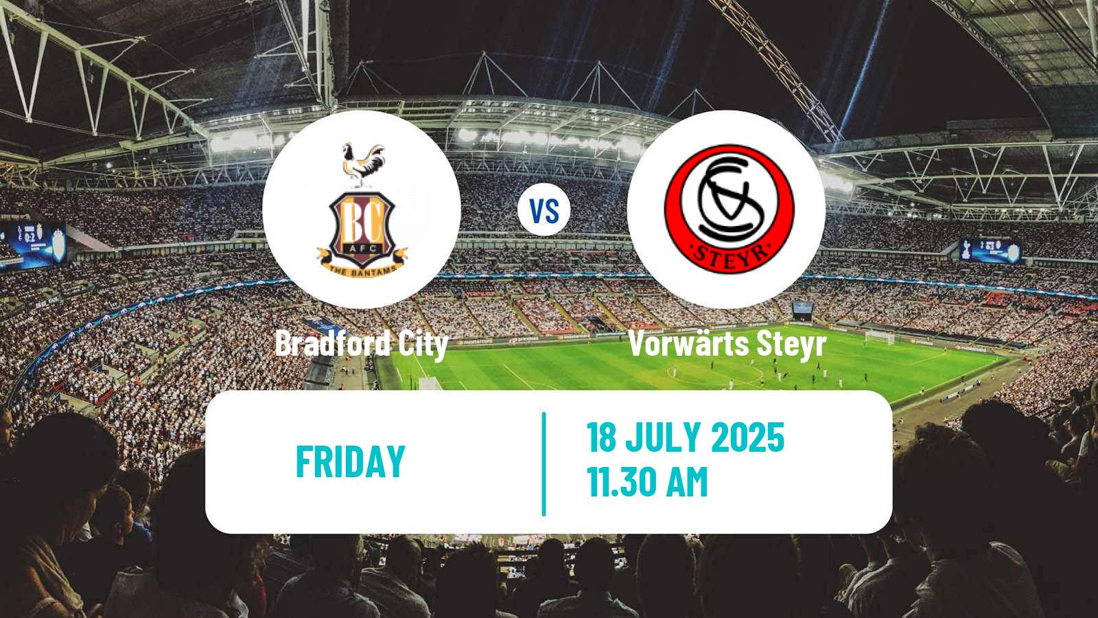 Soccer Club Friendly Bradford City - Vorwärts Steyr
