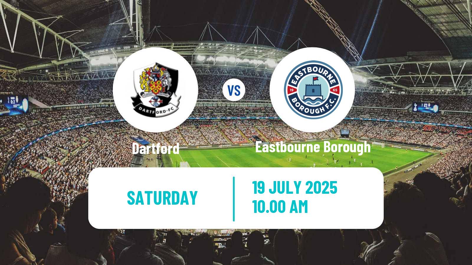 Soccer Club Friendly Dartford - Eastbourne Borough