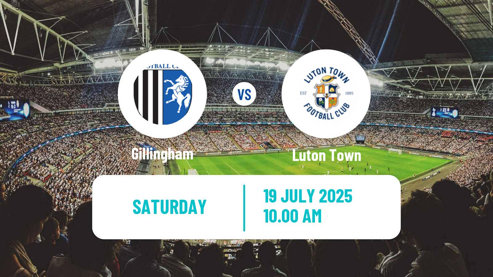 Soccer Club Friendly Gillingham - Luton Town