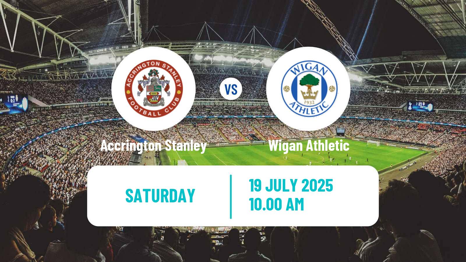 Soccer Club Friendly Accrington Stanley - Wigan Athletic