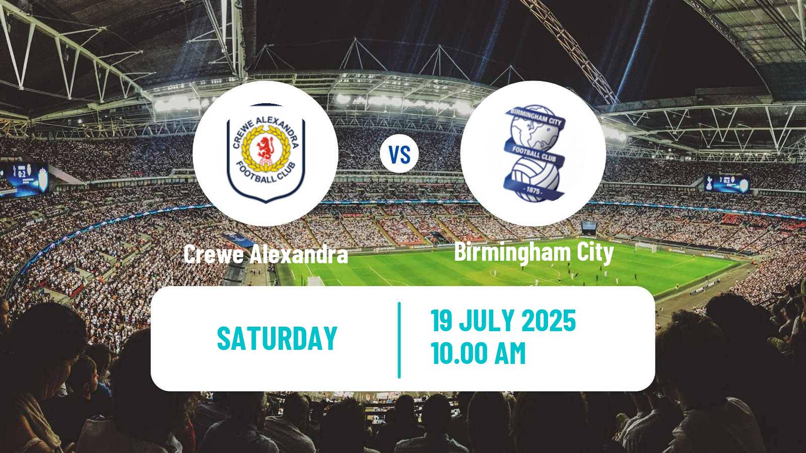 Soccer Club Friendly Crewe Alexandra - Birmingham City