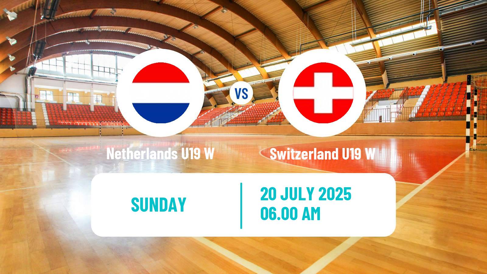Handball European Championship U19 Handball Women Netherlands U19 W - Switzerland U19 W