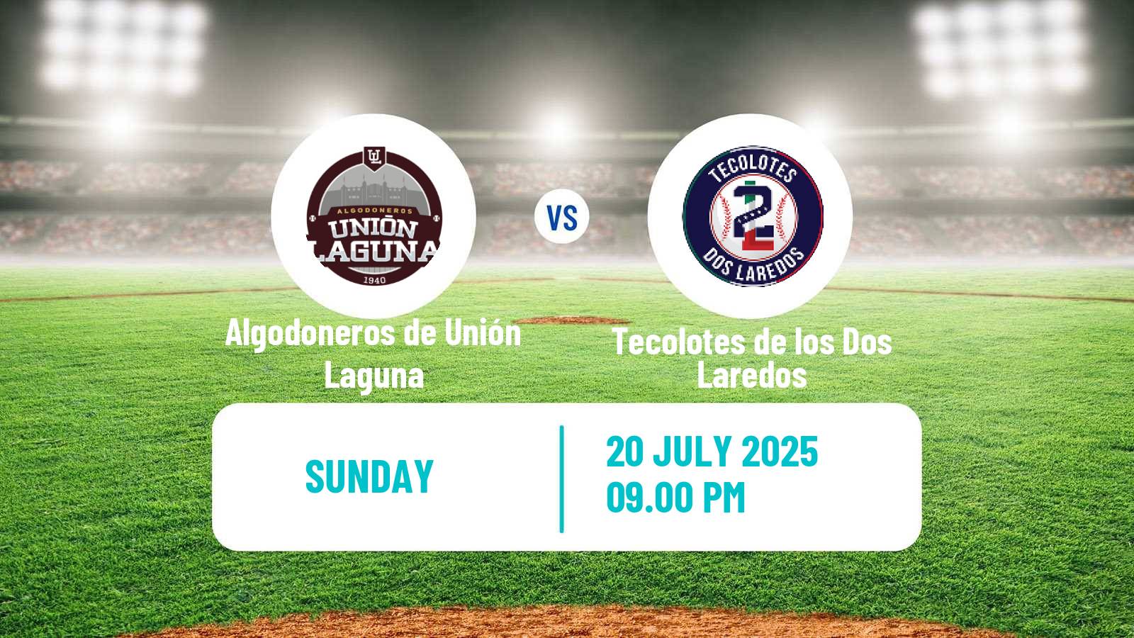 Baseball LMB Algodoneros de Unión Laguna - Tecolotes de los Dos Laredos