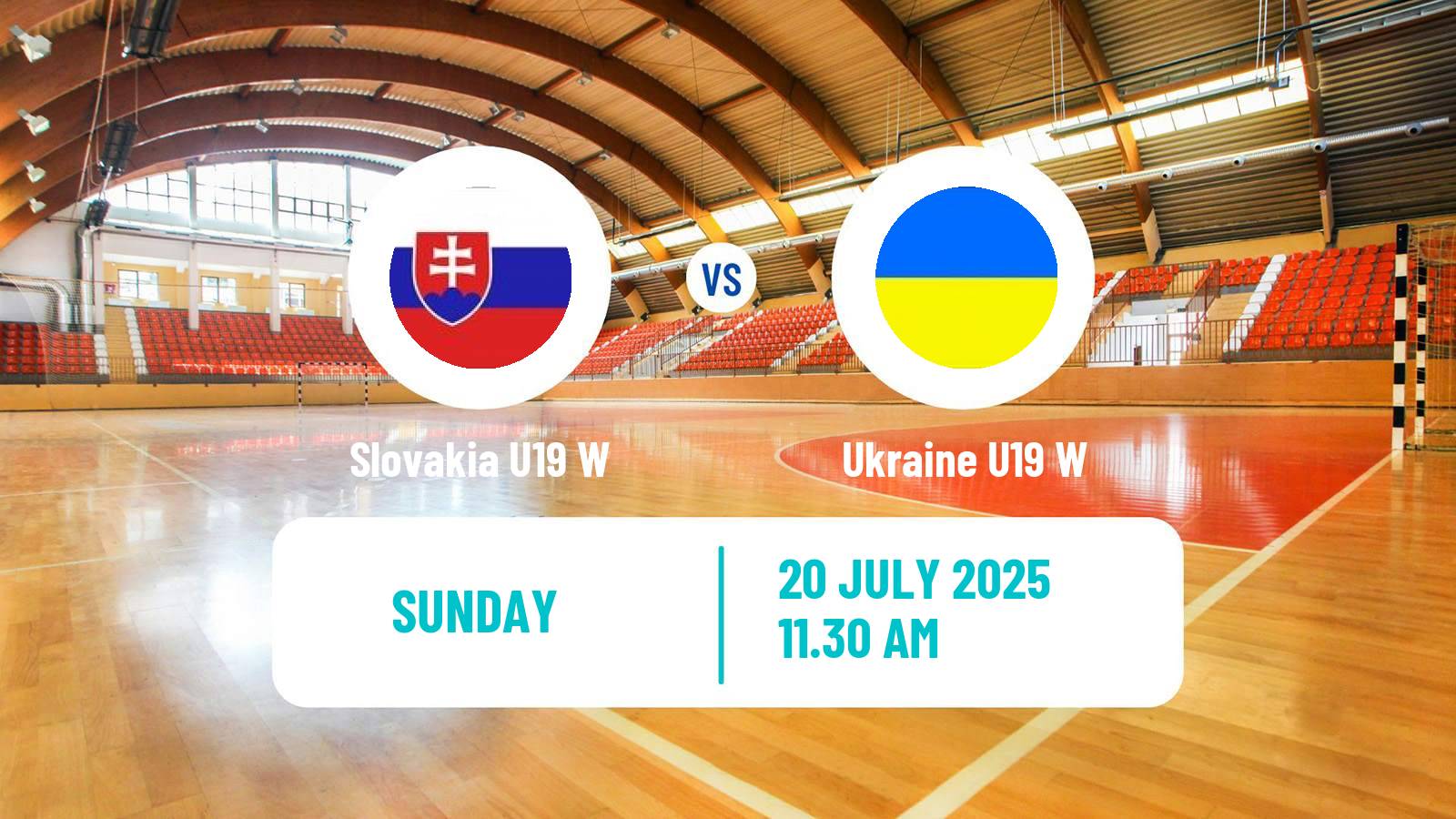 Handball European Championship U19 B Handball Women Slovakia U19 W - Ukraine U19 W