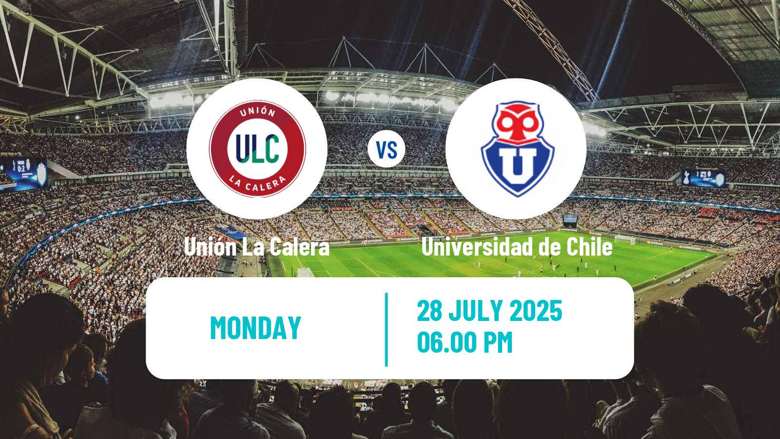 Soccer Chilean Primera Division Unión La Calera - Universidad de Chile
