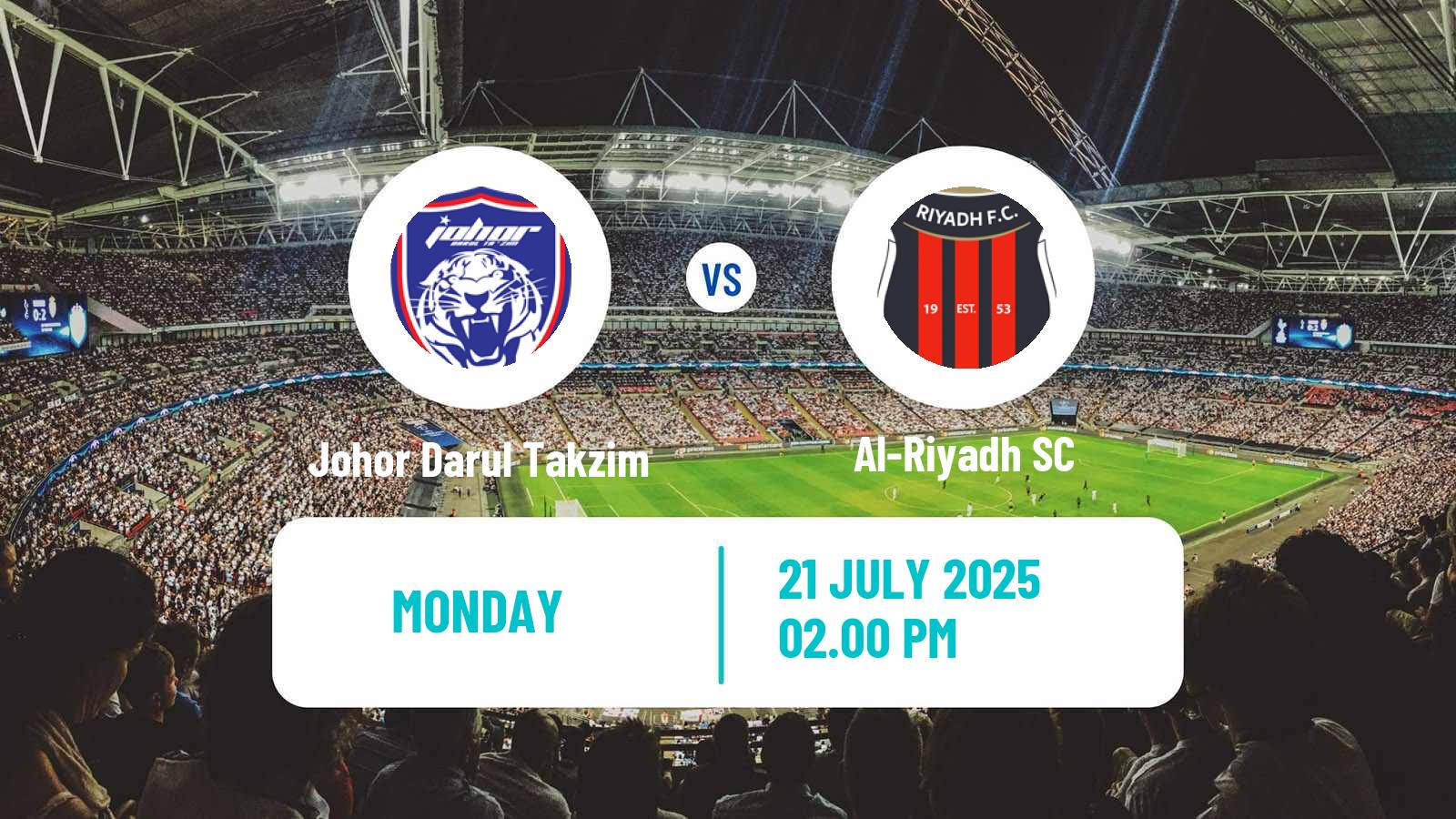 Soccer Club Friendly Johor Darul Takzim - Al-Riyadh