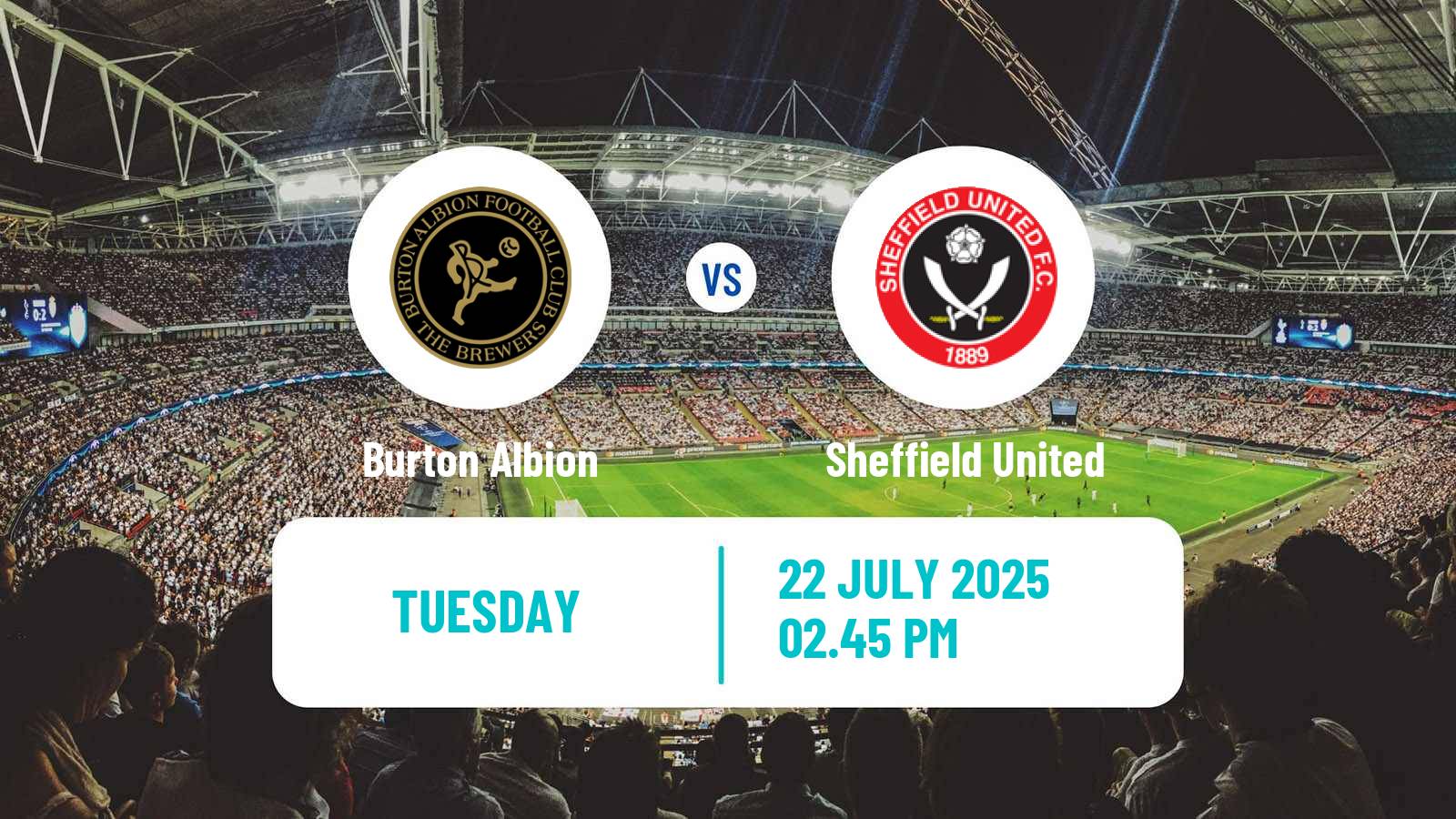 Soccer Club Friendly Burton Albion - Sheffield United
