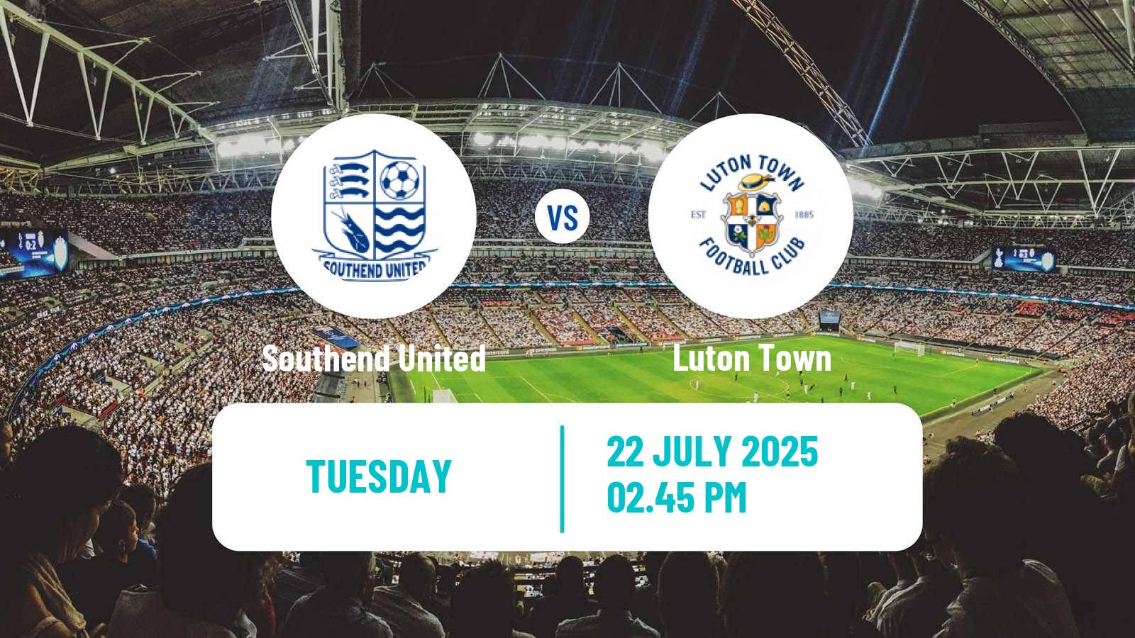 Soccer Club Friendly Southend United - Luton Town
