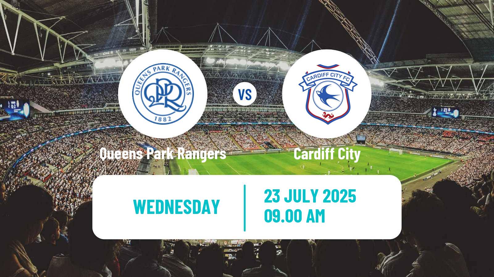 Soccer Club Friendly Queens Park Rangers - Cardiff City