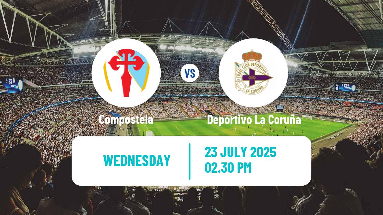 Soccer Club Friendly Compostela - Deportivo La Coruña