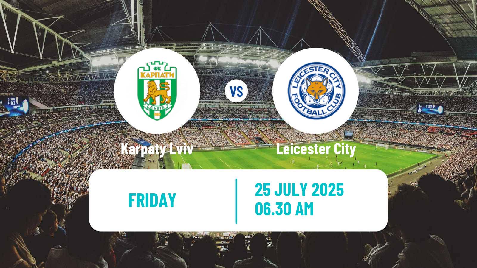 Soccer Club Friendly Karpaty Lviv - Leicester City