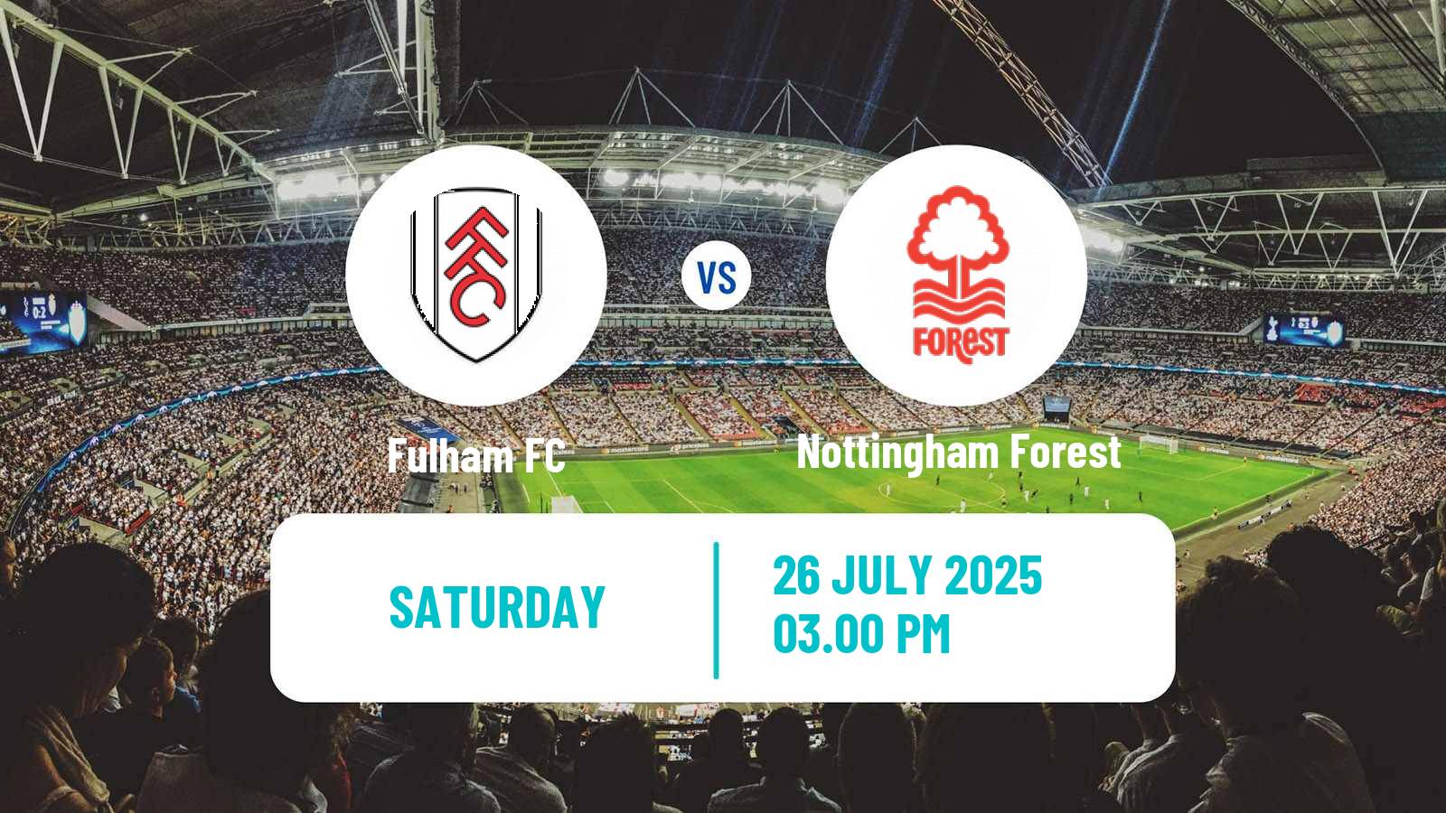 Soccer Club Friendly Fulham - Nottingham Forest