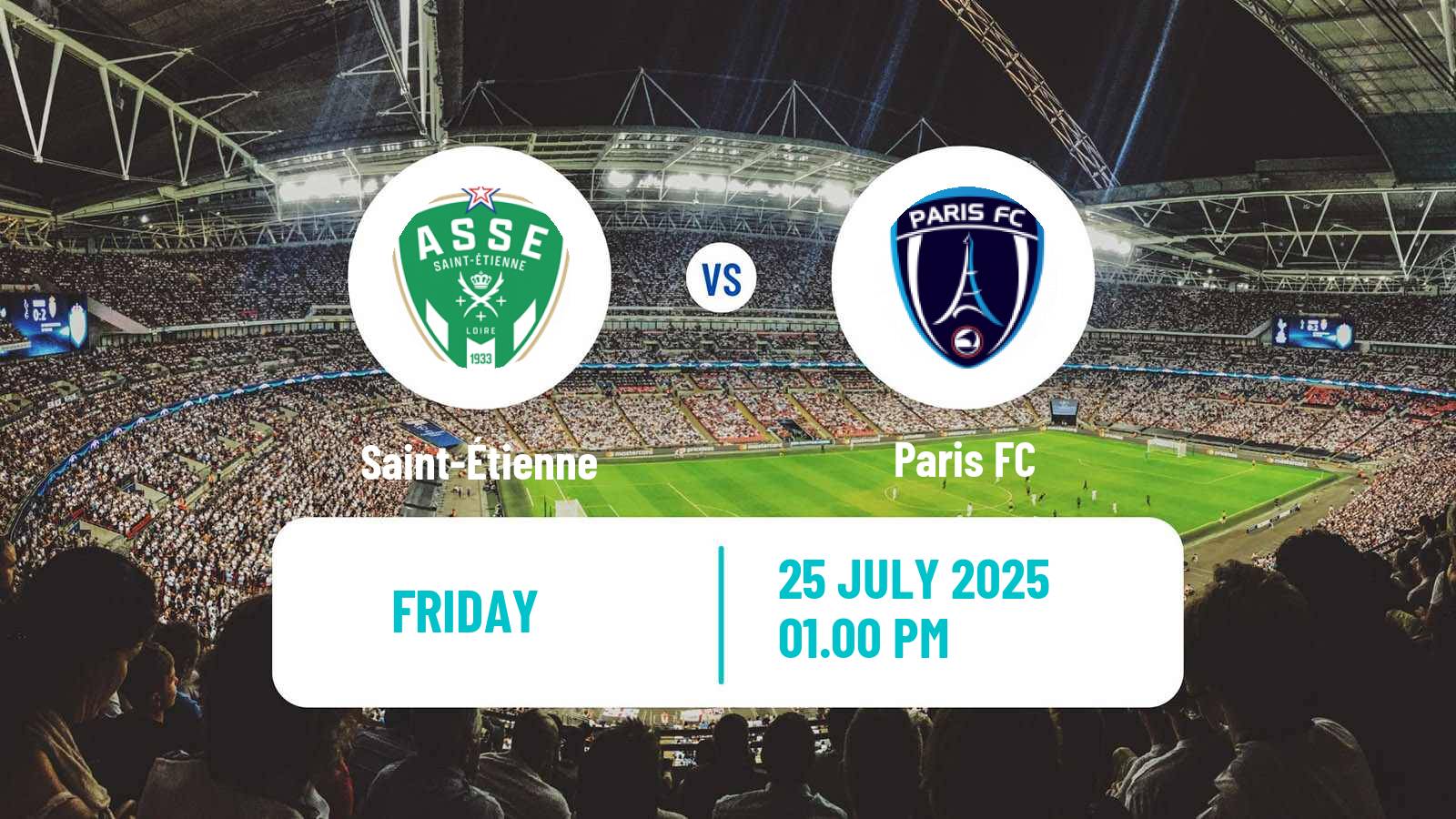 Soccer Club Friendly Saint-Étienne - Paris FC