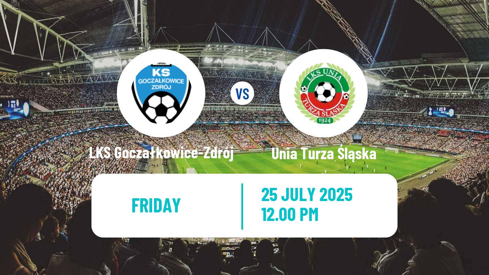 Soccer Club Friendly LKS Goczałkowice-Zdrój - Unia Turza Śląska