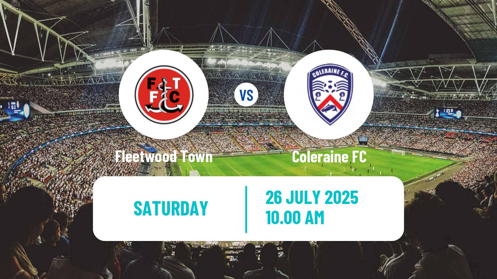 Soccer Club Friendly Fleetwood Town - Coleraine