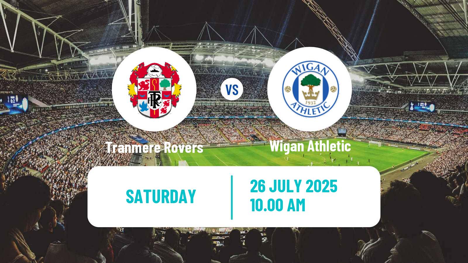 Soccer Club Friendly Tranmere Rovers - Wigan Athletic