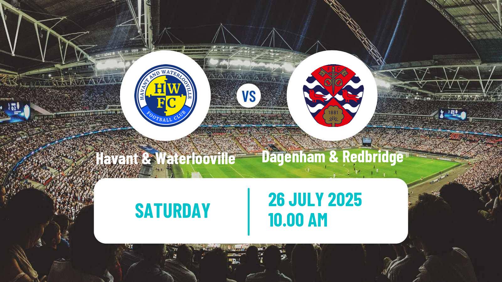 Soccer Club Friendly Havant & Waterlooville - Dagenham & Redbridge