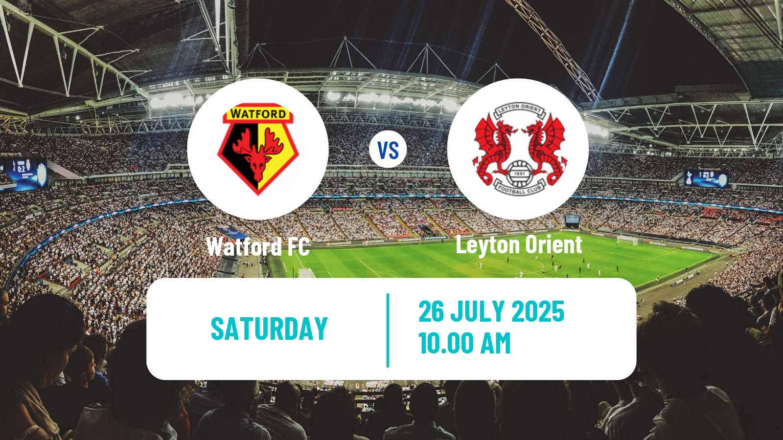 Soccer Club Friendly Watford - Leyton Orient