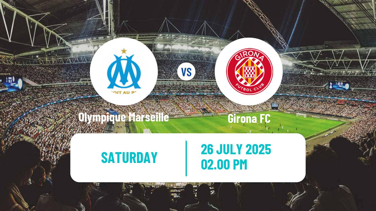 Soccer Club Friendly Olympique Marseille - Girona