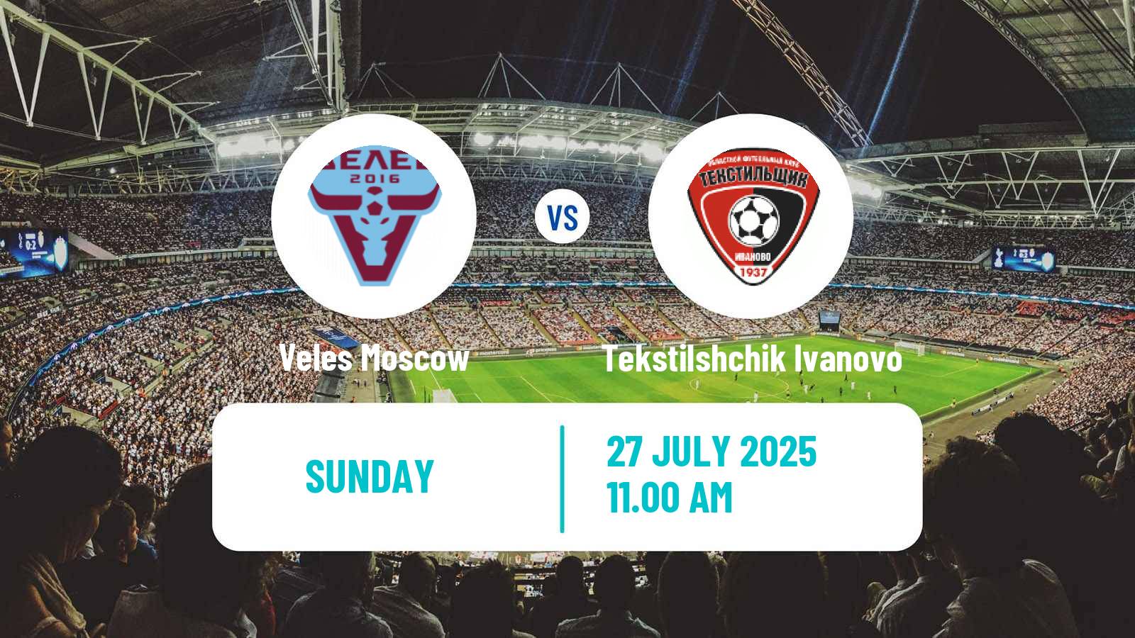 Soccer Russian FNL 2 Division A Gold Veles Moscow - Tekstilshchik Ivanovo