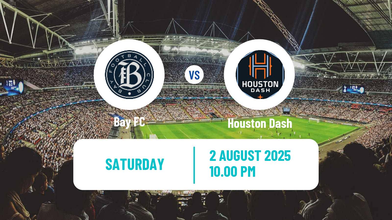 Soccer NWSL Bay FC - Houston Dash