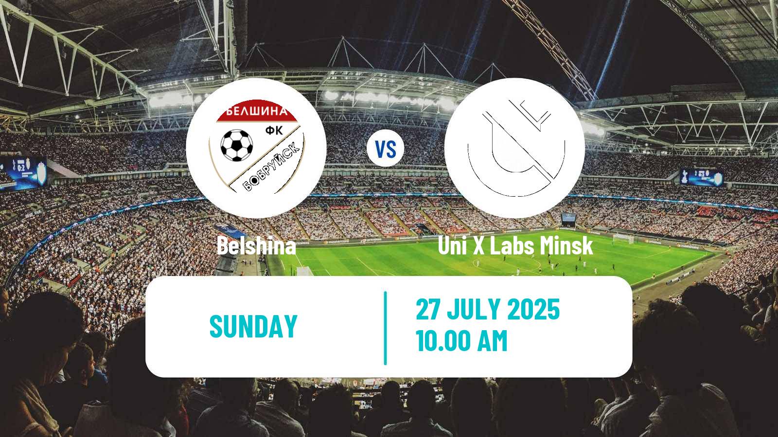 Soccer Belarusian Pershaya Liga Belshina - Uni X Labs Minsk