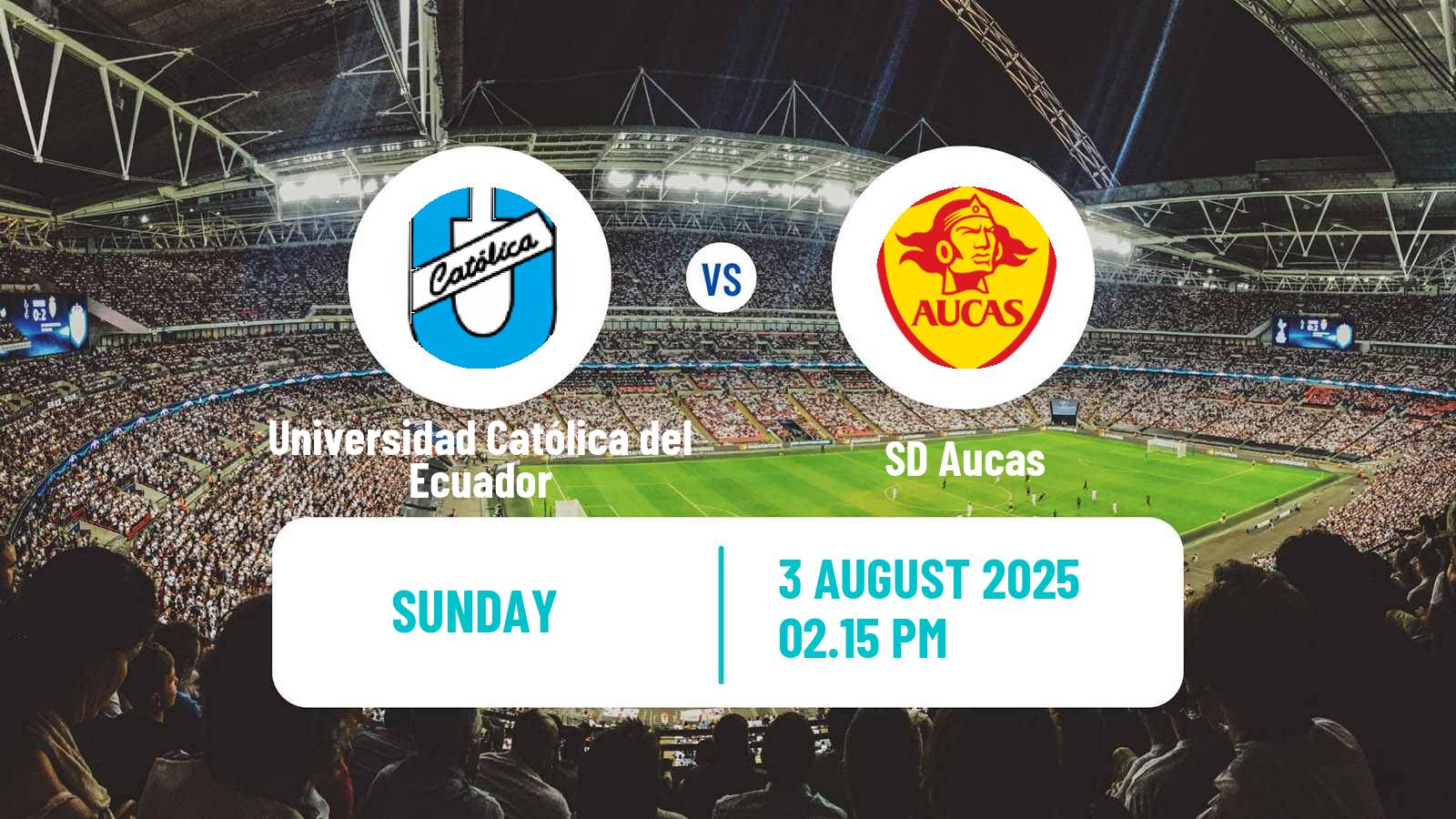 Soccer Ecuadorian Liga Pro Universidad Católica del Ecuador - SD Aucas