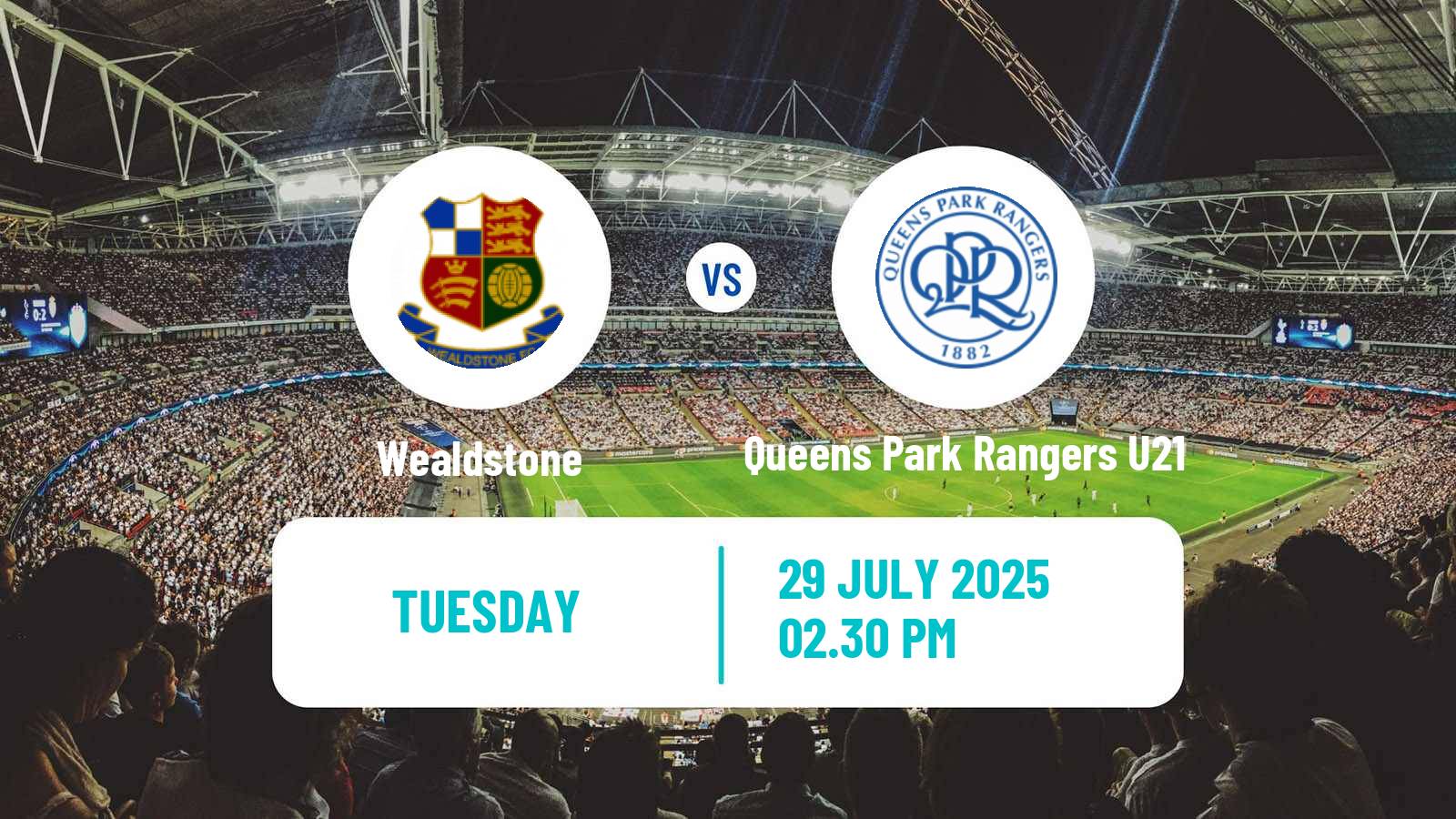 Soccer Club Friendly Wealdstone - Queens Park Rangers U21