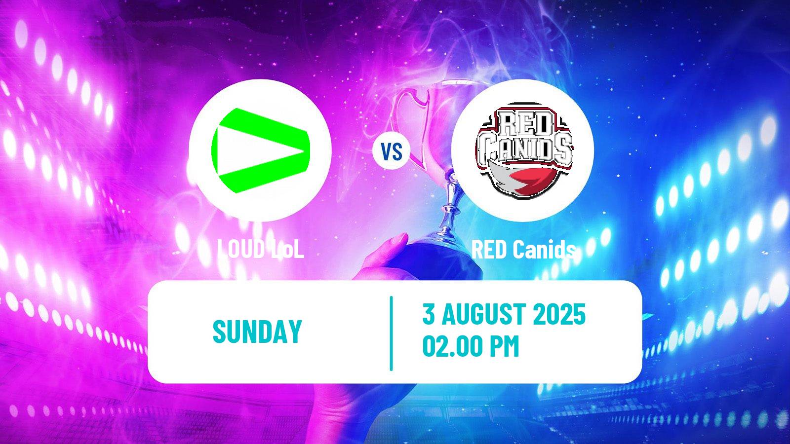 Esports League Of Legends Lta South LOUD - RED Canids